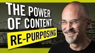 The Power of Content Re-Purposing - How To Get The Most Exposure and Results from Your Content