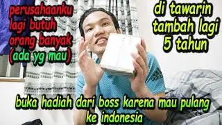 buka hadiah dari BOS PEMILIK PERUSAHAAN dan ditawarin tambah 5 th lagi