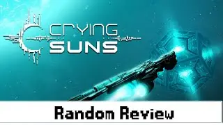 Fate made me review Crying Suns - Random Review