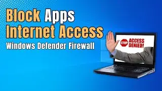 Block Apps from Internet Access Using Windows Defender Firewall on Windows 10 & 11