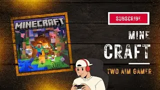 MineCraft | TWO AIM GAMER | @TWO_AIM_GAMER_2M | Game |My MineCraft Map Video