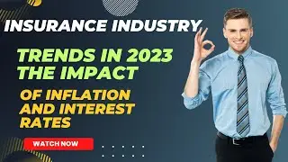 Insurance Industry Trends in 2023 The Impact of Inflation and interest Rates