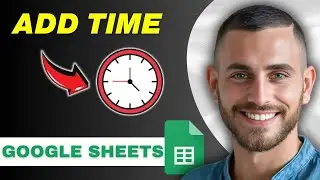 How To Add Hours In Google Sheets | Easy Guide