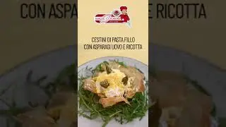 CESTINI DI PASTA FILLO CON ASPARAGI UOVO E RICOTTA