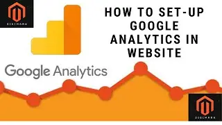What is Google Analytics | How to setup google analytics in website