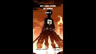 Best Anime Opening (My Opinion - Part 2)