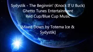 Sydystik - The Beginnin'(knuck If U Buck)