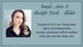 Irmak Arıcı & Mustafa Ceceli - Mühür / Şarkı Sözleri (Lyrics)