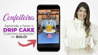 Confeiteira Aprenda a fazer o DRIP “Gotinha Invertida” no BOLO!