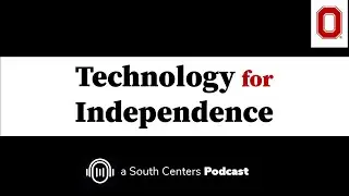 INDEPENDENCE for TECHNOLOGY with Christopher Cooley  Using Low-Tech and High-Tech Devices