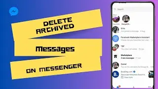 How to Delete Archived Messages On Messenger