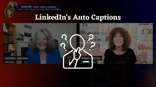 LinkedIn AutoCaptions: Sharing Some Thoughts