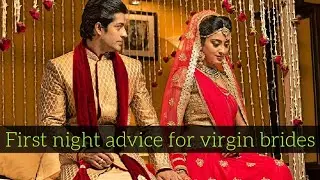 First night advice for virgin brides | First Night Sex Tips for Virgin Girl/Woman | Wedding Night