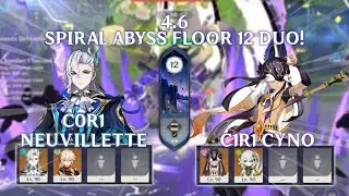 [DUO] C0R1 Neuvillette Carry & C1 Cyno Aggravate - 4.6 Spiral Abyss Floor 12 | Genshin Impact
