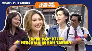 TOKEK DI KANTOR LAPOR PAK DAN PENYAMARAN ANDHIKA | LAPOR PAK! OF THE WEEK (Eps.12-16 Agustus 2024)