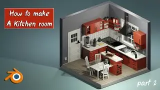 How to make A kitchen room in blender 3.3 part 2