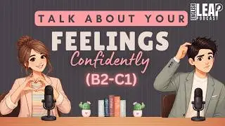English Podcast For Daily Life English Conversation |Talk About Your Feelings in English confidently