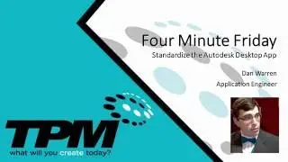 Four Minute Friday: Standardize the Autodesk Desktop App