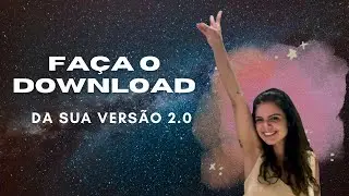 Faça comigo o download da sua Versão 2.0