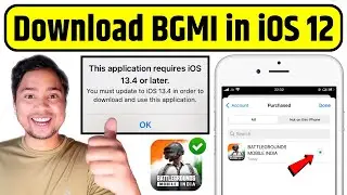 Download BGMI in iOS 12 | BGMI This Application Requires iOS 13.0 or Later Fixed | BGMI iPhone 5s, 6