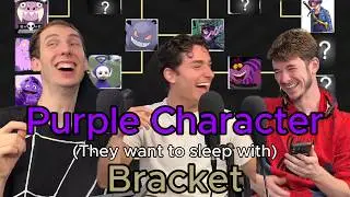 Purple Character Bracket (they want to sleep with) I TheEscapePod ft. Zach