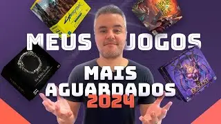 TOP 10 BOARD GAMES que quero JOGAR em 2024