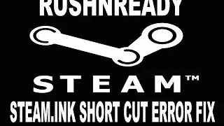 STEAM.INK SHORT CUT ERROR FIX