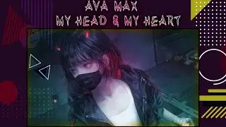 Ava Max - My Head & My Heart [AN0R31 REMIX]