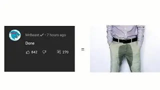 If MrBeast comments on this video, I will piss my pants...