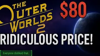 Obsidian's $80 Price for Outer Worlds 2 Is RIDICULOUS