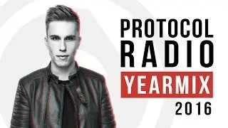 Protocol Radio Yearmix 2016 Live by Nicky Romero - 29.12.16