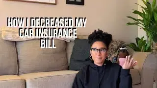 How I Decreased My Car Insurance Bill!