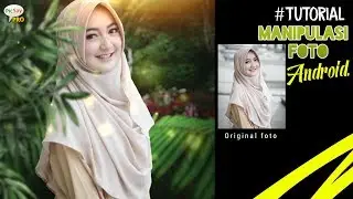 Tutorial cara edit foto manipulasi di android - picsay pro