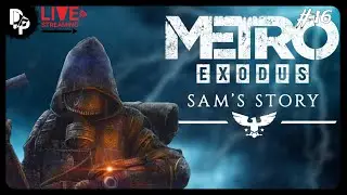 METRO: EXODUS ➤ DLC ИСТОРИЯ СЭМА ➤ ПРОХОЖДЕНИЕ НА МАКСИМАЛЬНОЙ СЛОЖНОСТИ ➤ #16