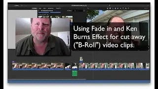 iMovie - Using Fade and Ken Burns Effect for Cutaway Video Clips