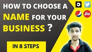 How to Choose a Great Name for Business ? 8 Important Steps