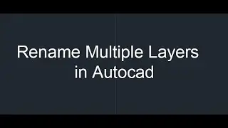 Layer rename autocad, Rename multiple layers, Rename command autocad,Layer command, Layer Manager