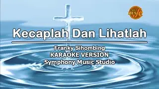 Kecaplah Dan Lihatlah | KARAOKE VERSION