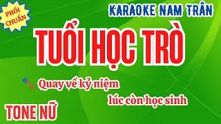 Karaoke Tuổi Học Trò Tone Nữ | Nam Trân