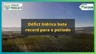 Podcast #141 - Déficit hídrico bate record para o período