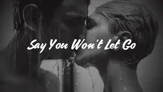 James Arthur - Say You Won't Let Go (Lyrics)