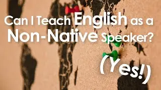 Where Can I Teach EFL as a Non-Native English Speaker?