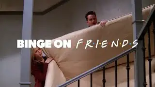 Pivot Pivot Pivot | Friends | BINGE