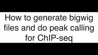 Understanding peak calling and BigWig Files in ChIP-Seq