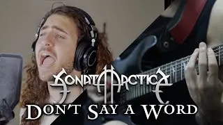 SONATA ARCTICA - DON'T SAY A WORD COVER (ft. spaceBeluga)