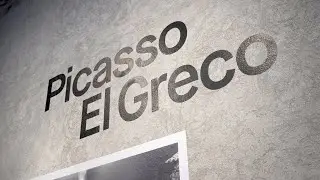 Picasso El Greco / Kunstmuseum Basel