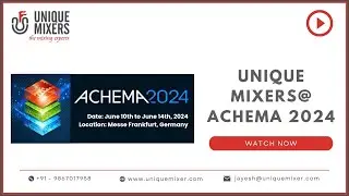 UNIQUE MIXERS, the Mixing Experts @ACHEMA 2024 Exhibiting Sigma Mixer, Double Planetary Mixer & more