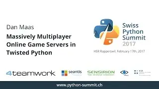 Dan Maas – Massively Multiplayer Online Game Servers in Twisted Python – SPS17