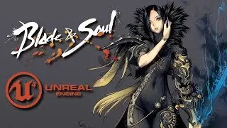 Blade & Soul Unreal Engine 4 Remake?? OKAY 👀