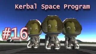 Kerbal Space Program 1.0 #16 - Орбитавтобус